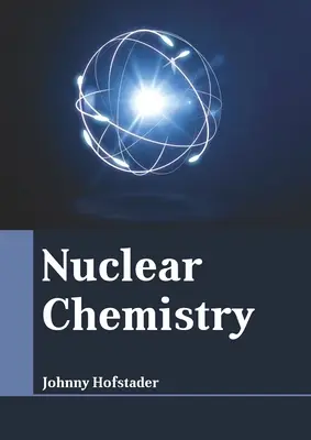 Nuklearchemie - Nuclear Chemistry