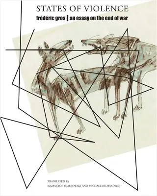 Staaten der Gewalt: Ein Essay über das Ende des Krieges - States of Violence: An Essay on the End of War