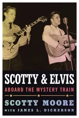 Scotty und Elvis: An Bord des Mystery Train - Scotty and Elvis: Aboard the Mystery Train