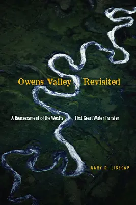 Owens Valley Revisited: Eine Neubewertung des ersten großen Wassertransfers des Westens - Owens Valley Revisited: A Reassessment of the West's First Great Water Transfer