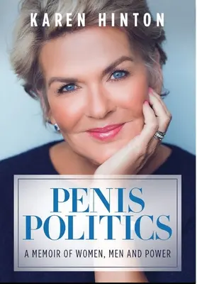 Penis-Politik: Ein Memoir über Frauen, Männer und Macht - Penis Politics: A Memoir of Women, Men and Power