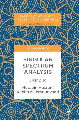 Singuläre Spektralanalyse: Mit R - Singular Spectrum Analysis: Using R