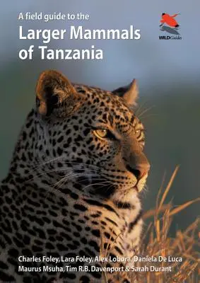 Ein Feldführer zu den größeren Säugetieren Tansanias - A Field Guide to the Larger Mammals of Tanzania