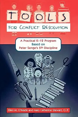 Werkzeuge zur Konfliktlösung: Ein praktisches K-12-Programm auf der Grundlage von Peter Senges fünfter Disziplin - Tools for Conflict Resolution: A Practical K-12 Program Based on Peter Senge's 5th Discipline