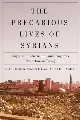 Das prekäre Leben der Syrer, 5: Migration, Staatsbürgerschaft und vorübergehender Schutz in der Türkei - The Precarious Lives of Syrians, 5: Migration, Citizenship, and Temporary Protection in Turkey