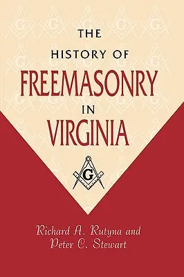 Die Geschichte der Freimaurerei in Virginia - The History of Freemasonry in Virginia