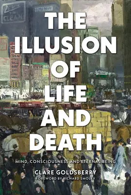 Die Illusion von Leben und Tod: Geist, Bewusstsein und ewiges Sein - The Illusion of Life and Death: Mind, Consciousness, and Eternal Being