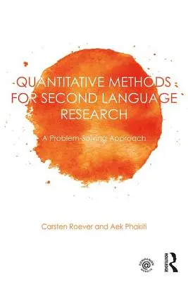 Quantitative Methoden für die Zweitsprachenforschung: Ein problemlösender Ansatz - Quantitative Methods for Second Language Research: A Problem-Solving Approach