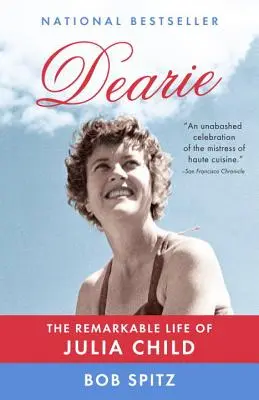 Dearie: Das bemerkenswerte Leben der Julia Child - Dearie: The Remarkable Life of Julia Child