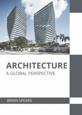 Architektur: Eine globale Perspektive - Architecture: A Global Perspective