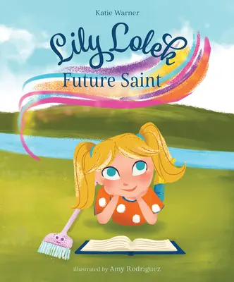 Lily Lolek, zukünftige Heilige - Lily Lolek, Future Saint