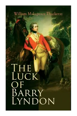 Das Glück des Barry Lyndon: Das Glück des Barry Lyndon - The Luck of Barry Lyndon: The Luck of Barry Lyndon