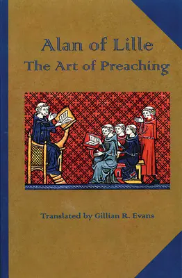 Alan von Lille: Die Kunst des Predigens - Alan of Lille: The Art of Preaching