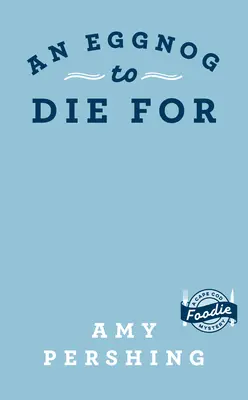 Ein Eierlikör zum Sterben schön - An Eggnog to Die for