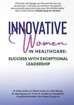 Innovative Frauen im Gesundheitswesen: Erfolg durch außergewöhnliche Führungsqualitäten - Innovative Women in Healthcare: Success With Exceptional Leadership