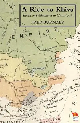 Ritt nach Chiwa: Reisen und Abenteuer in Zentralasien - Ride to Khiva: Travels and Adventures in Central Asia