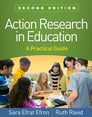 Aktionsforschung im Bildungswesen, Zweite Ausgabe: Ein praktischer Leitfaden - Action Research in Education, Second Edition: A Practical Guide
