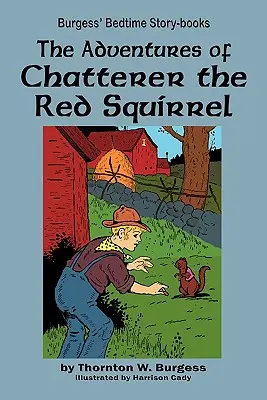 Die Abenteuer von Chatterer, dem roten Eichhörnchen - The Adventures of Chatterer the Red Squirrel