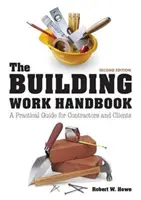 Handbuch der Bauarbeiten - Ein praktischer Leitfaden für Bauunternehmer und Bauherren - Building Work Handbook - A Practical Guide for Contractors and Clients