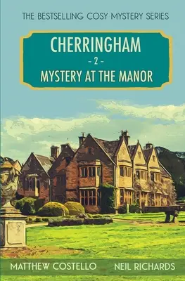 Geheimnis im Herrenhaus: Ein gemütlicher Cherringham-Krimi - Mystery at the Manor: A Cherringham Cosy Mystery