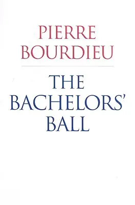 Der Ball der Junggesellen: Die Krise der bäuerlichen Gesellschaft in Barn - The Bachelors' Ball: The Crisis of Peasant Society in Barn