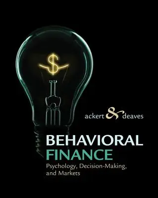 Verhaltensbasierte Finanzen: Psychologie, Entscheidungsfindung und Märkte - Behavioral Finance: Psychology, Decision-Making, and Markets