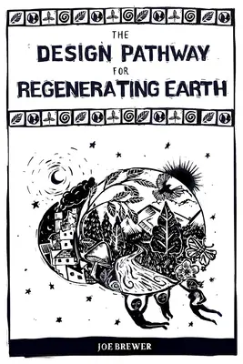 Der Designpfad zur Regeneration der Erde - The Design Pathway for Regenerating Earth