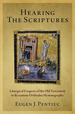 Die Heilige Schrift hören: Liturgische Exegese des Alten Testaments in der byzantinisch-orthodoxen Hymnographie - Hearing the Scriptures: Liturgical Exegesis of the Old Testament in Byzantine Orthodox Hymnography