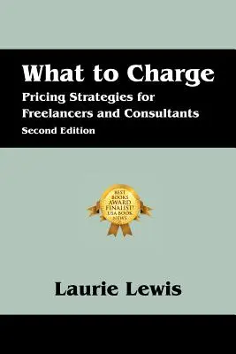 Was man verlangen kann: Preisgestaltungsstrategien für Freiberufler und Berater - What to Charge: Pricing Strategies for Freelancers and Consultants
