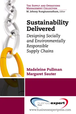 Nachhaltigkeit aus einer Hand: Gestaltung von sozial und ökologisch verantwortungsvollen Lieferketten - Sustainability Delivered: Designing Socially and Environmentally Responsible Supply Chains