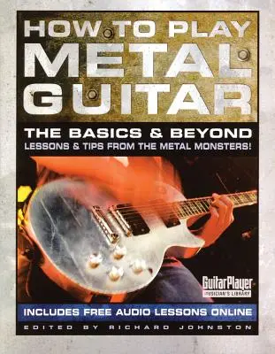 Wie man Metal-Gitarre spielt: Die Grundlagen und mehr - How to Play Metal Guitar: The Basics and Beyond