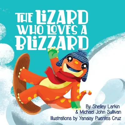 Die Eidechse, die den Schneesturm liebt - The Lizard Who Loves a Blizzard