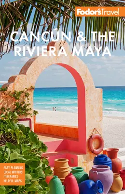 Fodor's Cancn und die Riviera Maya: Mit Tulum, Cozumel und dem Besten von Yucatn - Fodor's Cancn & the Riviera Maya: With Tulum, Cozumel, and the Best of the Yucatn