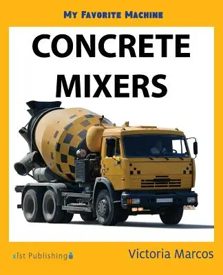 Meine Lieblingsmaschine: Betonmischer - My Favorite Machine: Concrete Mixers