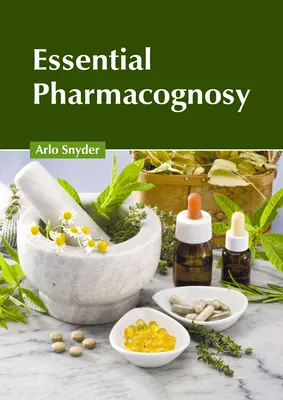 Grundlegende Pharmakognosie - Essential Pharmacognosy