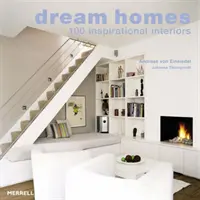 Traumhäuser: 100 Inspirierende Innenräume - Dream Homes: 100 Inspirational Interiors