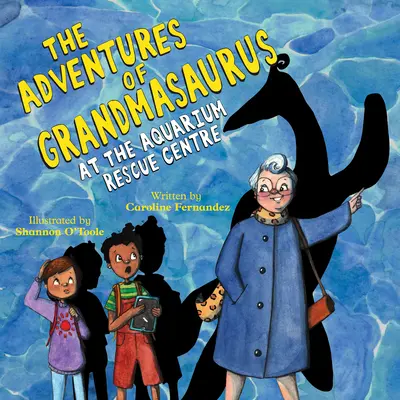 Die Abenteuer des Omasaurus: Im Rettungszentrum des Aquariums - The Adventures of Grandmasaurus: At the Aquarium Rescue Centre