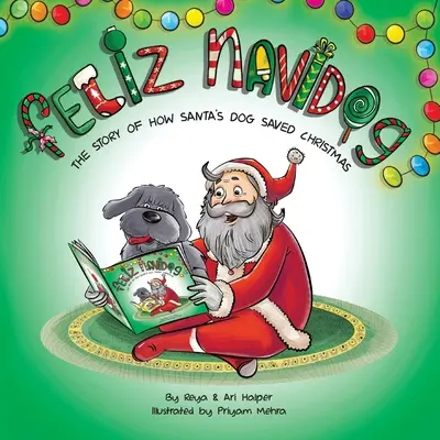 Feliz Navidog: Die Geschichte, wie der Haushund des Weihnachtsmanns Weihnachten rettete - Feliz Navidog: The Story of How Santa's Pet Dog Saved Christmas