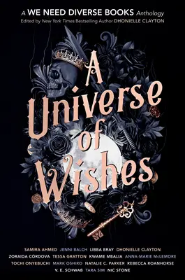 Ein Universum der Wünsche: Eine Anthologie von We Need Diverse Books - A Universe of Wishes: A We Need Diverse Books Anthology