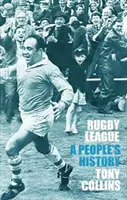 Rugby-Liga: Eine Geschichte des Volkes - Rugby League: A People's History