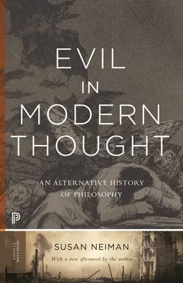 Das Böse im modernen Denken: Eine alternative Geschichte der Philosophie - Evil in Modern Thought: An Alternative History of Philosophy