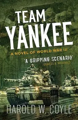 Team Yankee: Ein Roman des Dritten Weltkriegs - Team Yankee: A Novel of World War III