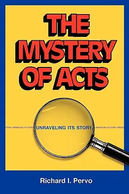 Das Mysterium der Apostelgeschichte: Seine Geschichte enträtseln - The Mystery of Acts: Unraveling Its Story