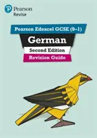 Pearson Edexcel GCSE (9-1) German Revision Guide Second Edition - für das Lernen zu Hause, für die Prüfungen 2022 und 2023 - Pearson Edexcel GCSE (9-1) German Revision Guide Second Edition - for home learning, 2022 and 2023 assessments and exams