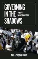 Regieren im Verborgenen - Angolas verbriefter Staat - Governing in the Shadows - Angola's Securitised State