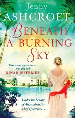 Unter einem brennenden Himmel: Ein spannendes Mysterium. eine epische Liebesgeschichte. - Beneath a Burning Sky: A Thrilling Mystery. an Epic Love Story.