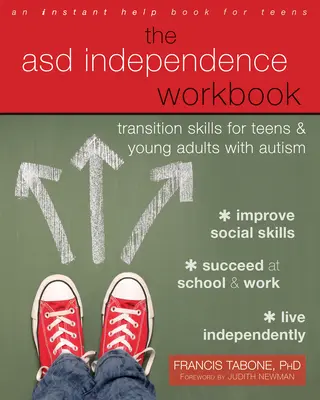 Das Asd Independence Workbook: Transition Skills for Teens and Young Adults with Autism - The Asd Independence Workbook: Transition Skills for Teens and Young Adults with Autism