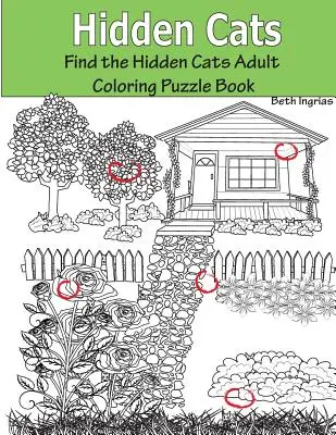 Versteckte Katzen: Finde die versteckten Katzen: Puzzle-Buch zum Ausmalen für Erwachsene - Hidden Cats: Find the Hidden Cats Adult Coloring Puzzle Book