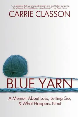 Blauer Faden: Ein Memoir über Verlust, Loslassen und was als nächstes passiert - Blue Yarn: A Memoir About Loss, Letting Go, and What Happens Next