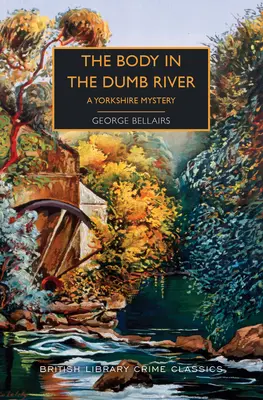 Die Leiche im Stummen Fluss: Ein Yorkshire-Rätsel - The Body in the Dumb River: A Yorkshire Mystery